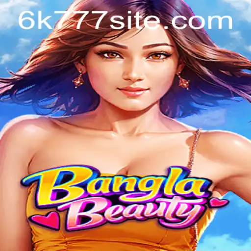Unveiling the Thrills of BanglaBeauty: The Game That Blends Culture and Innovation