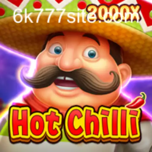 Explore the Thrilling World of HotChilli: Dive into the Fiery Game Adventure Featuring 6K777