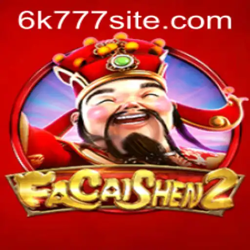 Exploring FaCaiShen2: The Intriguing World of 6K777