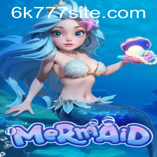 Dive into the Enchanting World of Mermaid: A Unique Game with Code 6K777